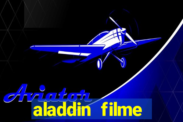 aladdin filme completo drive